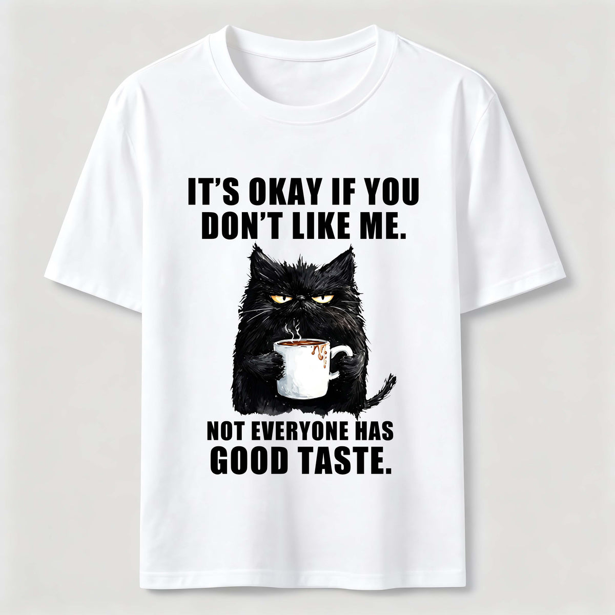PetTaxClub Not Everyone Has Good Taste Cat Classic T-Shirt