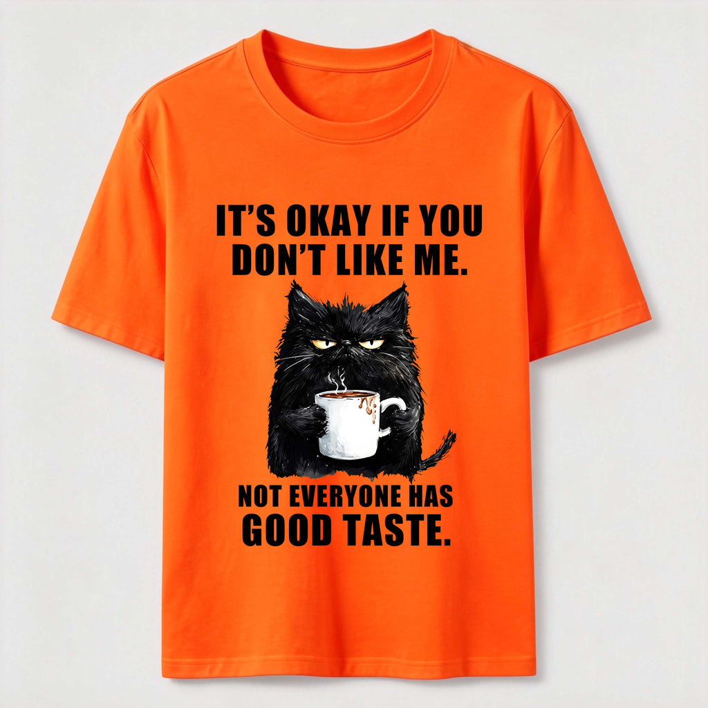 PetTaxClub Not Everyone Has Good Taste Cat Classic T-Shirt