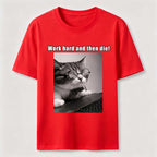 PetTaxClub Work Hard and Then Die Cat Classic T-Shirt