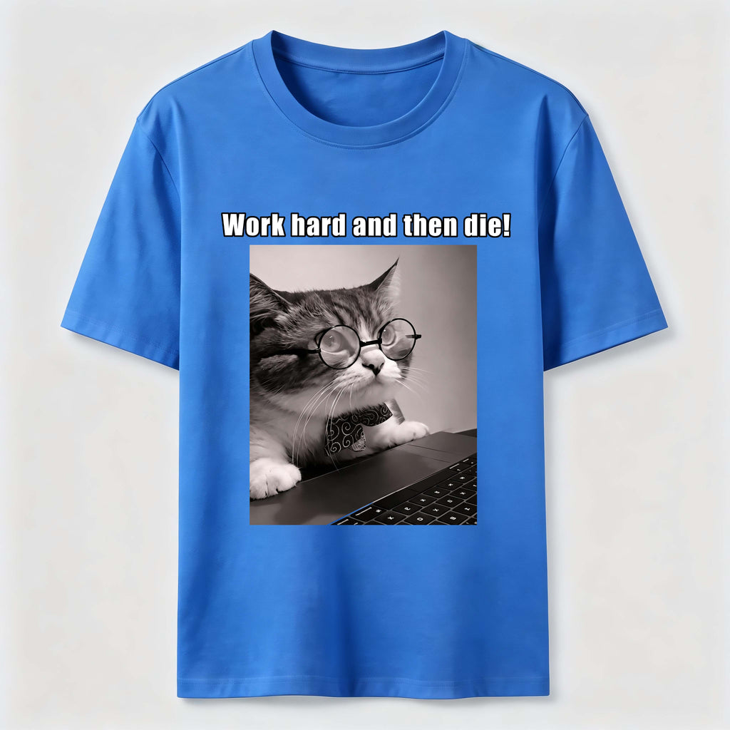 PetTaxClub Work Hard and Then Die Cat Classic T-Shirt