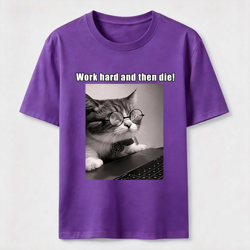 PetTaxClub Work Hard and Then Die Cat Classic T-Shirt