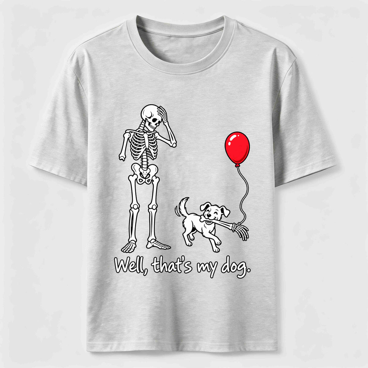 PetTaxClub Well Thats My Dog Classic T-Shirt