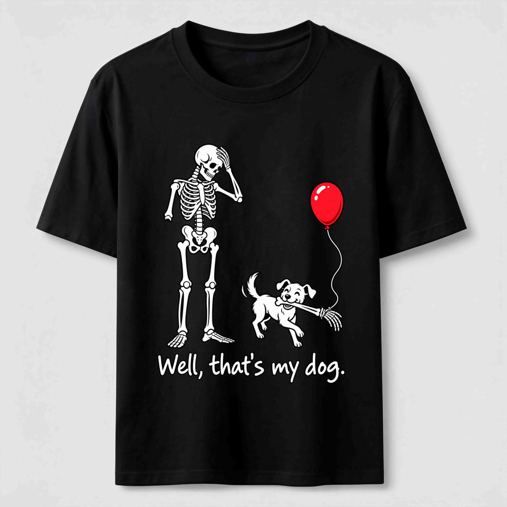 PetTaxClub Well Thats My Dog Classic T-Shirt