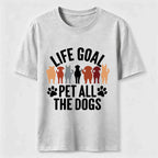 PetTaxClub Life Goal Pet All The Dogs Classic T-Shirt
