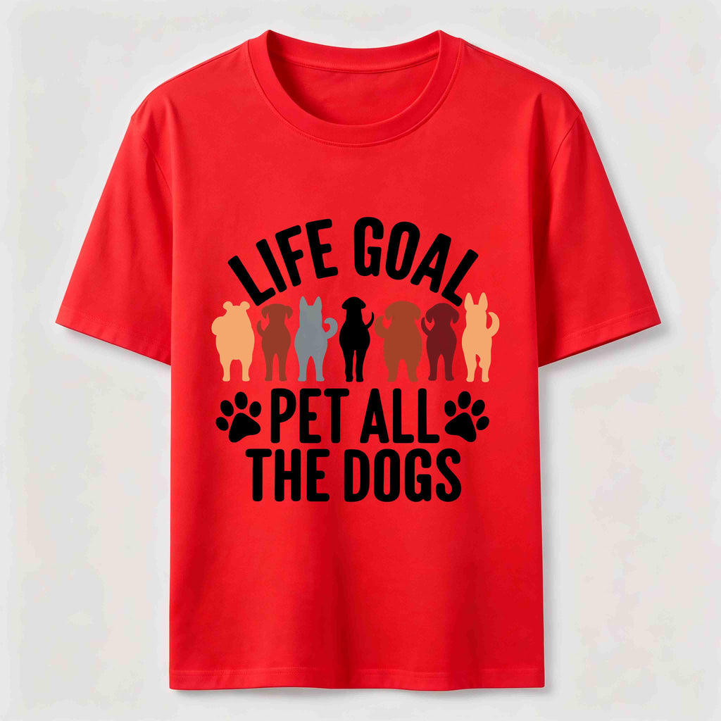 PetTaxClub Life Goal Pet All The Dogs Classic T-Shirt