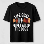 PetTaxClub Life Goal Pet All The Dogs Classic T-Shirt