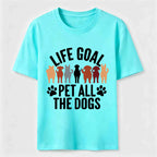 PetTaxClub Life Goal Pet All The Dogs Classic T-Shirt