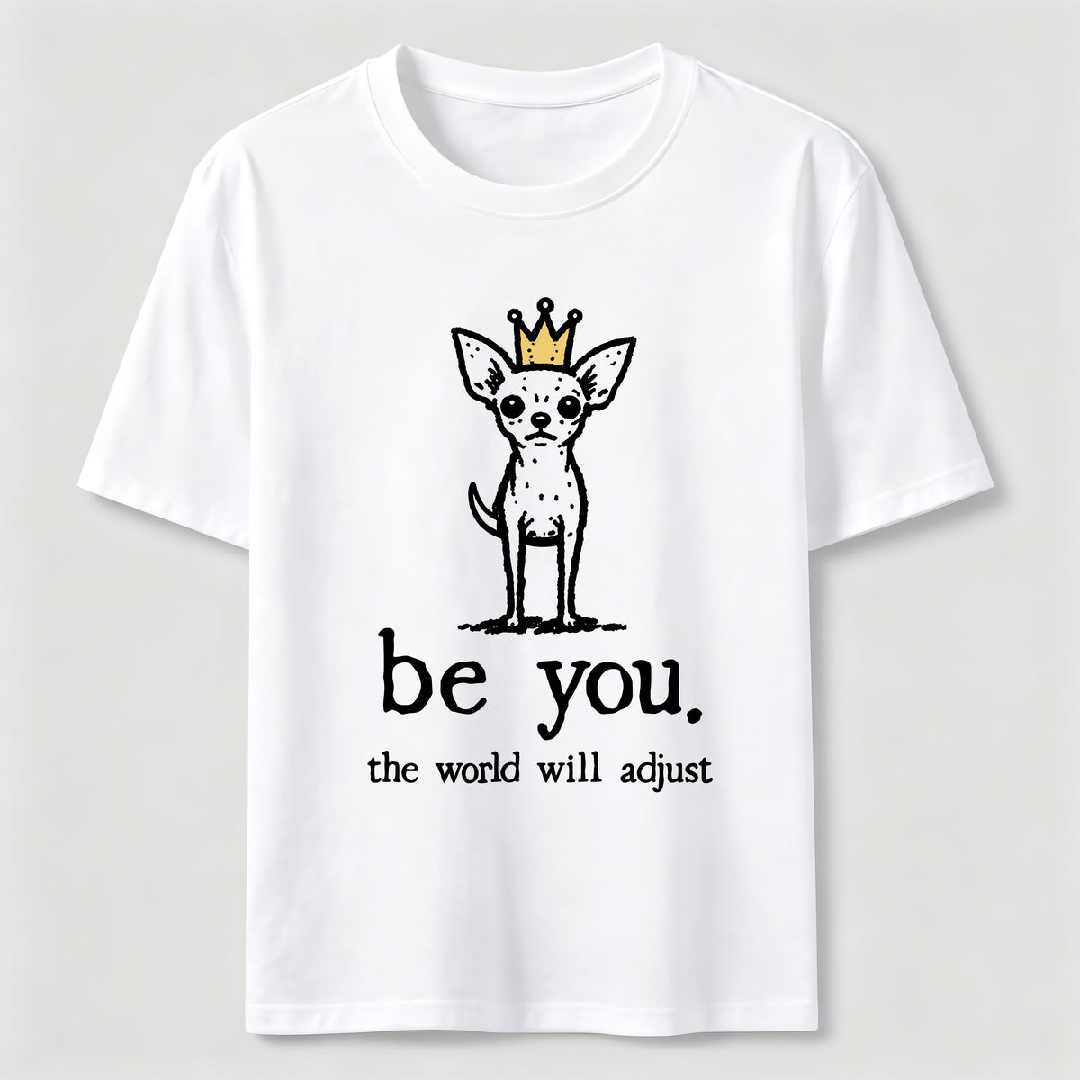 PetTaxClub Be You Chihuahua Classic T-Shirt