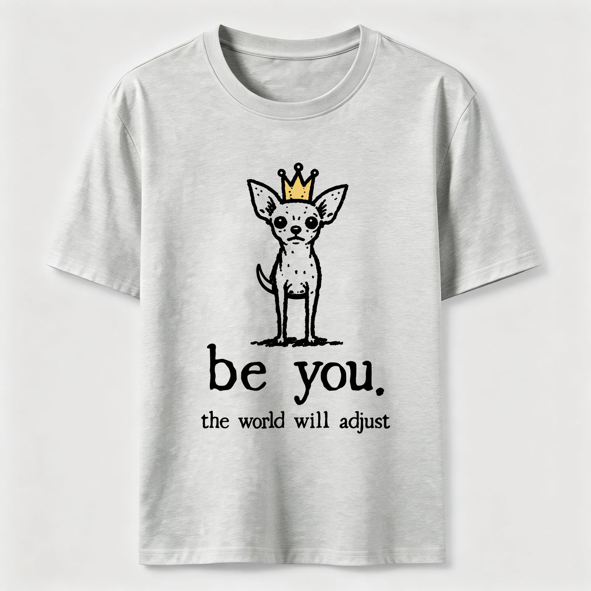PetTaxClub Be You Chihuahua Classic T-Shirt