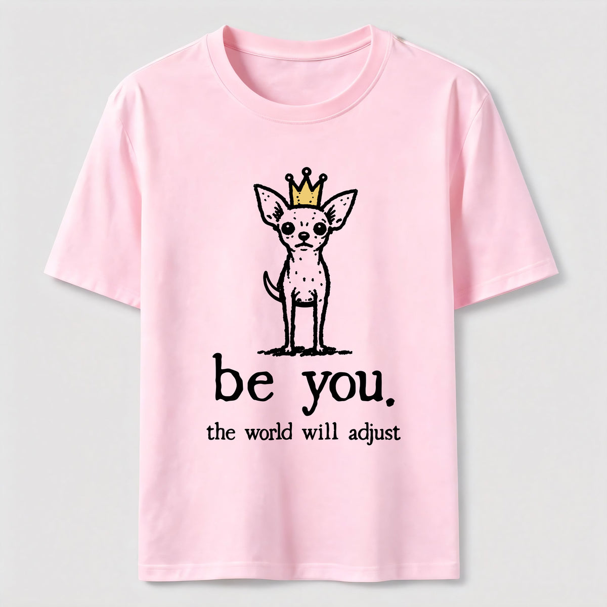 PetTaxClub Be You Chihuahua Classic T-Shirt