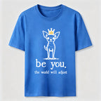 PetTaxClub Be You Chihuahua Classic T-Shirt