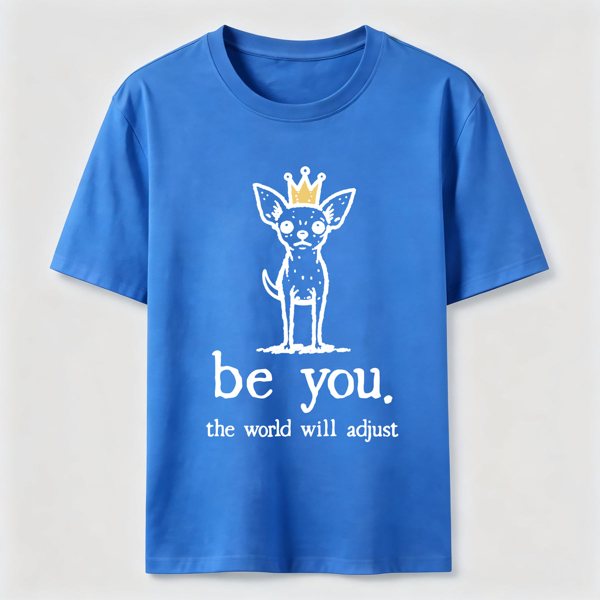 PetTaxClub Be You Chihuahua Classic T-Shirt