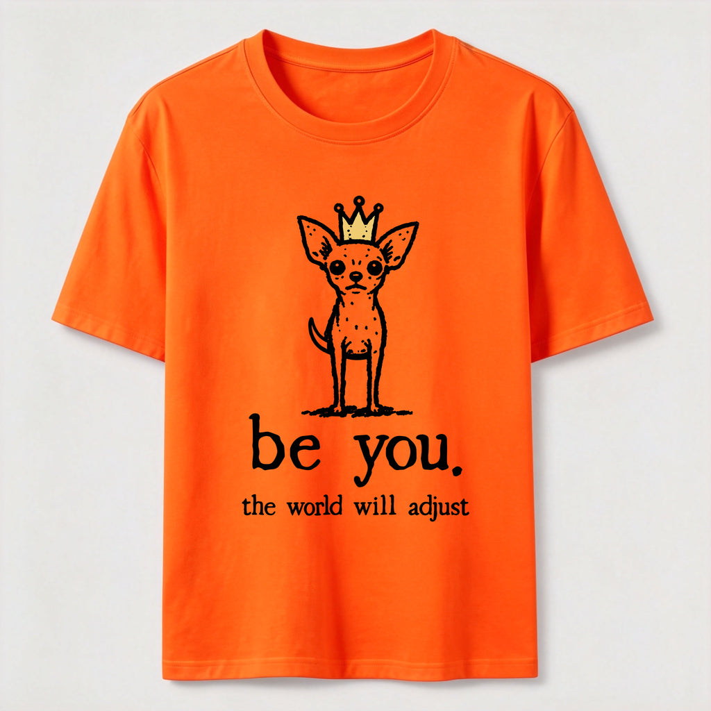 PetTaxClub Be You Chihuahua Classic T-Shirt