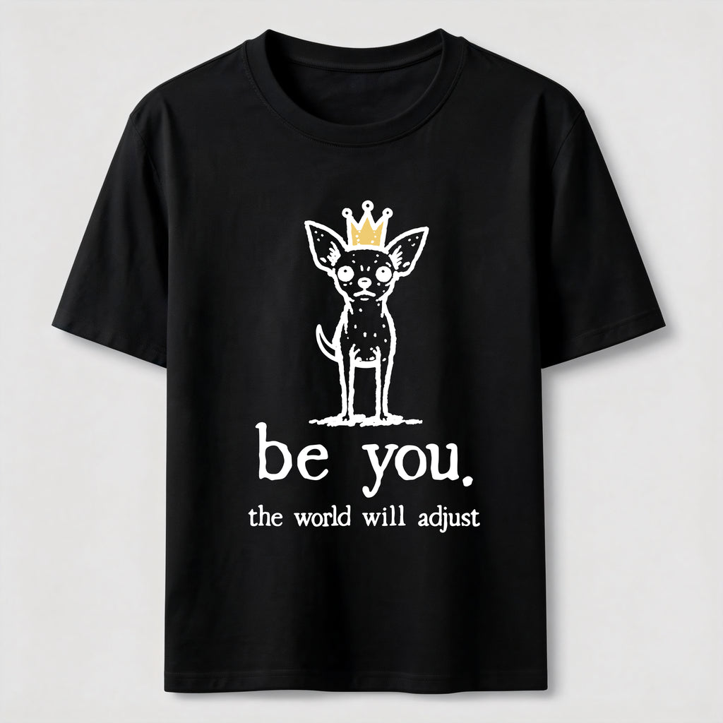 PetTaxClub Be You Chihuahua Classic T-Shirt