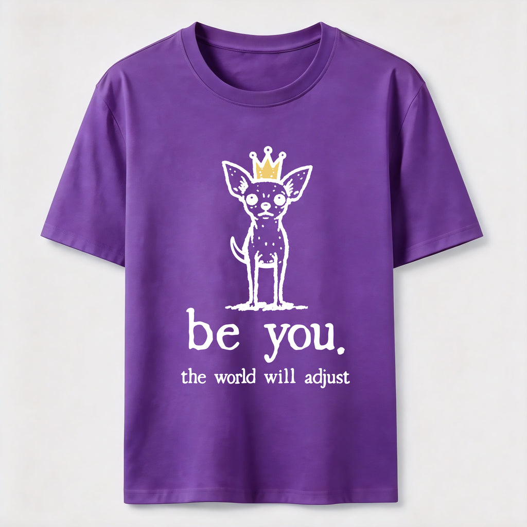 PetTaxClub Be You Chihuahua Classic T-Shirt