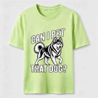 PetTaxClub Can I Pet That Dog Husky Classic T-Shirt
