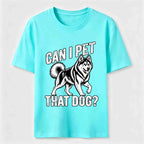 PetTaxClub Can I Pet That Dog Husky Classic T-Shirt