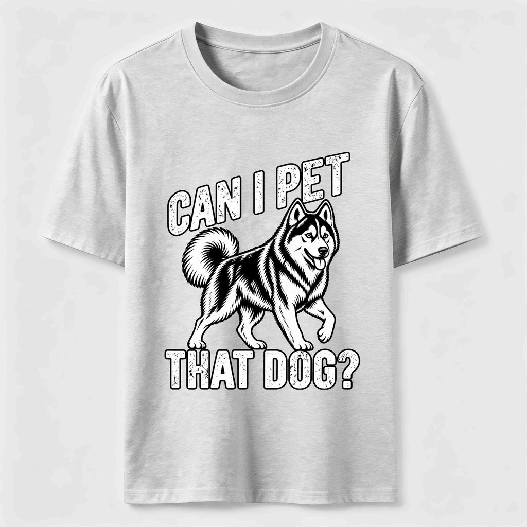 PetTaxClub Can I Pet That Dog Husky Classic T-Shirt