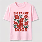 PetTaxClub Big Fan of Dogs Classic T-Shirt