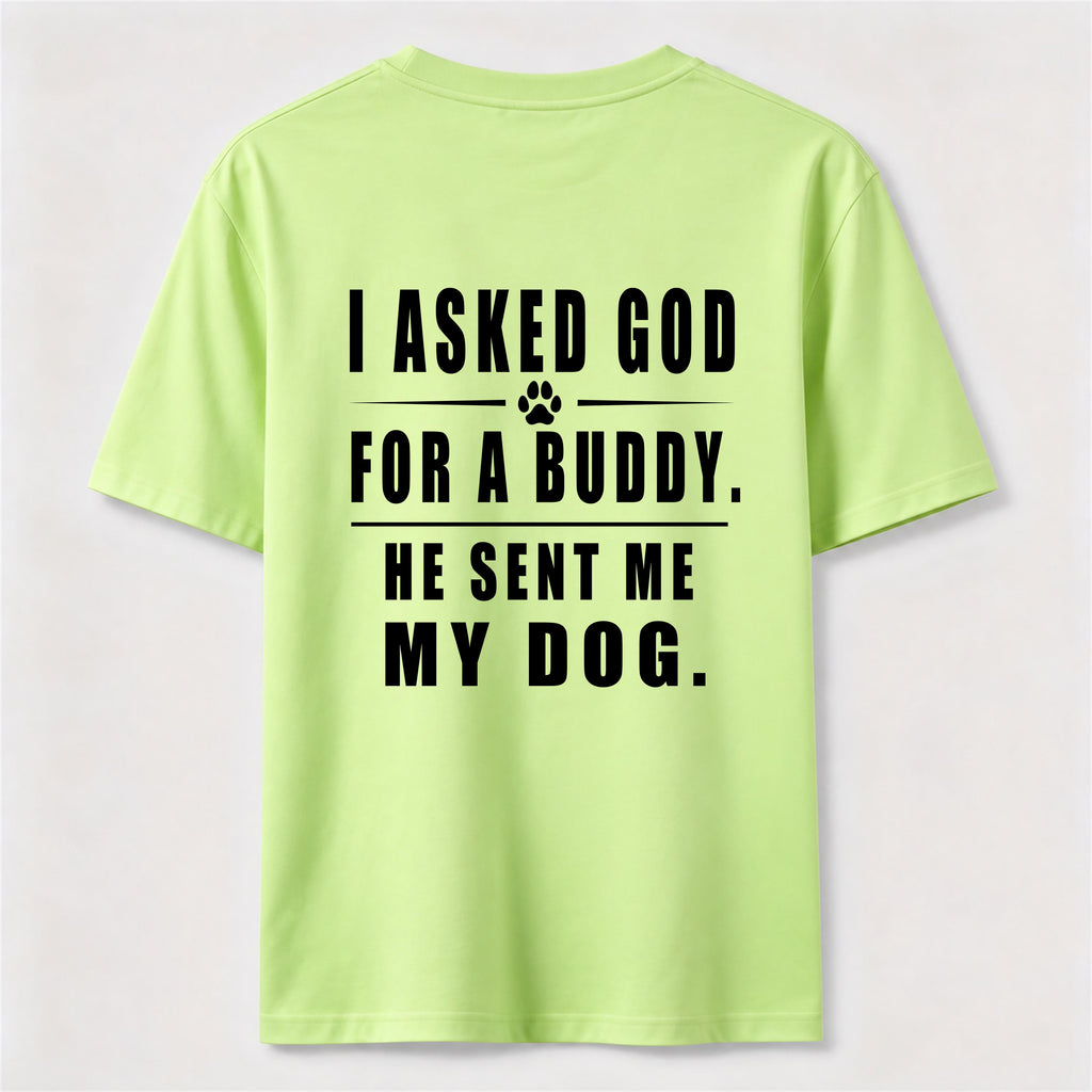 PetTaxClub I Asked God for a Buddy Classic T Shirt (Back Print)