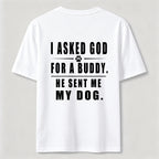 PetTaxClub I Asked God for a Buddy Classic T Shirt (Back Print)