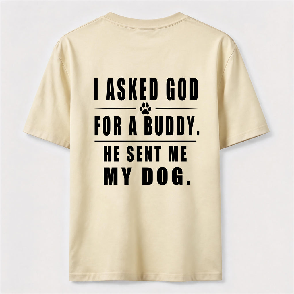 PetTaxClub I Asked God for a Buddy Classic T Shirt (Back Print)