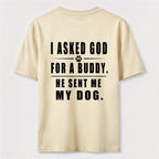 PetTaxClub I Asked God for a Buddy Classic T Shirt (Back Print)