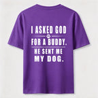 PetTaxClub I Asked God for a Buddy Classic T Shirt (Back Print)