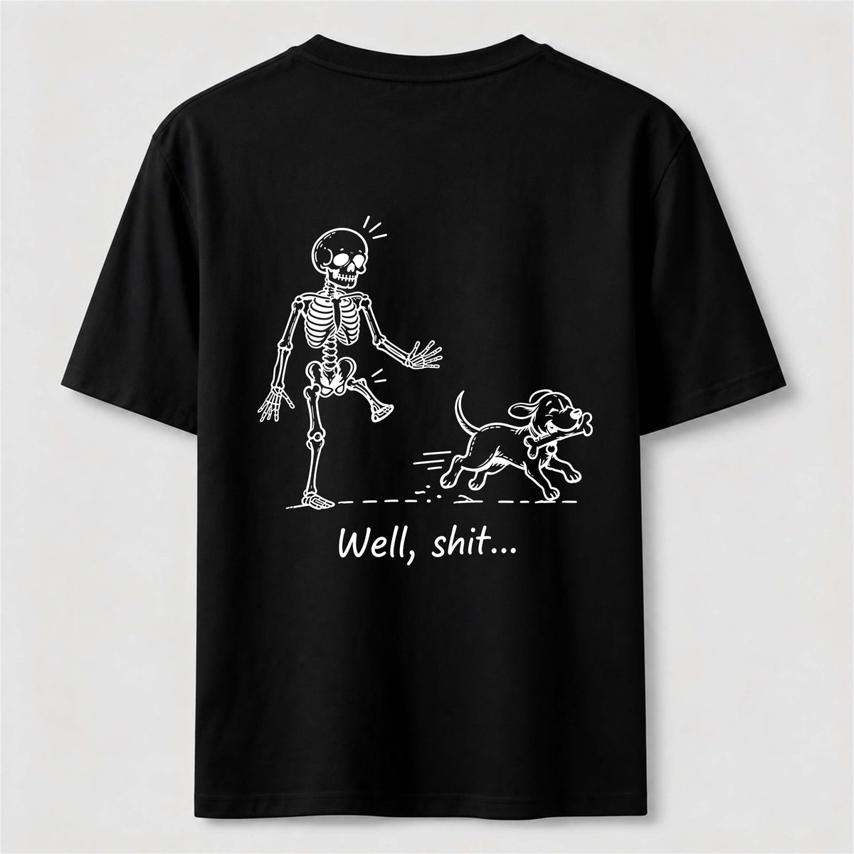 PetTaxClub Well Shit Skeleton Dog Classic T Shirt (Back Print)