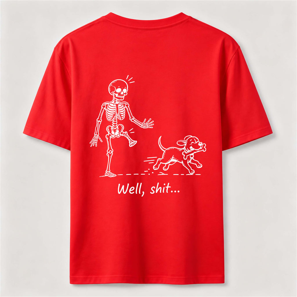 PetTaxClub Well Shit Skeleton Dog Classic T Shirt (Back Print)