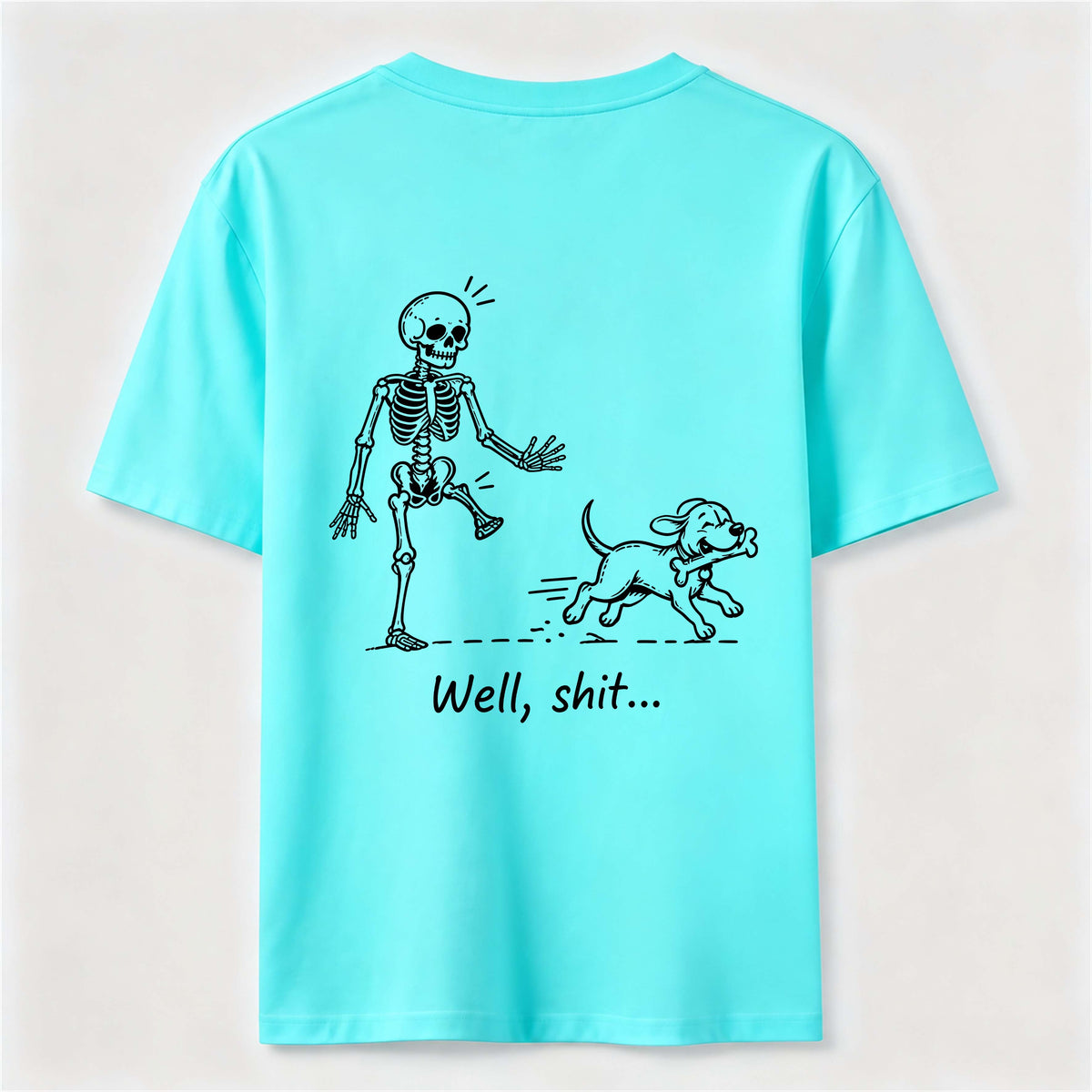 PetTaxClub Well Shit Skeleton Dog Classic T Shirt (Back Print)