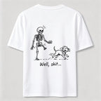 PetTaxClub Well Shit Skeleton Dog Classic T Shirt (Back Print)