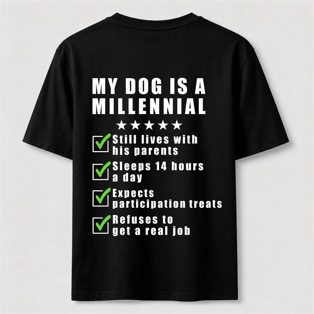 PetTaxClub My Dog Is a Millennial Classic T Shirt (Back Print)
