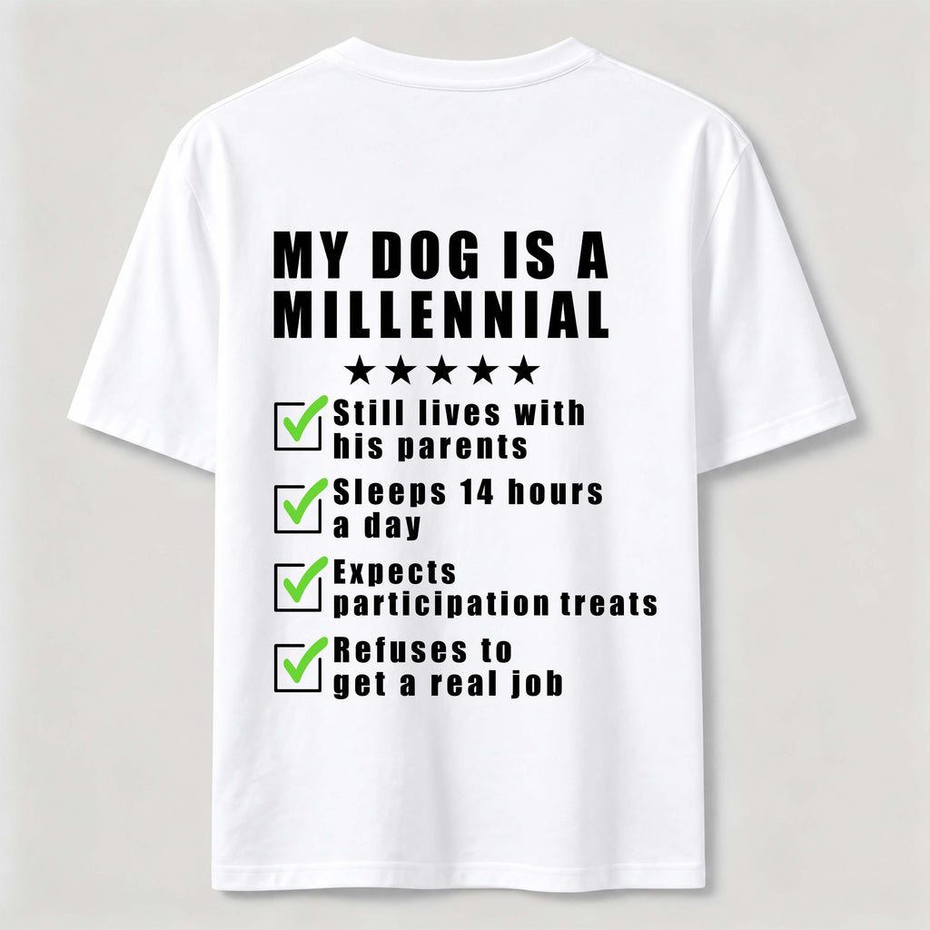 PetTaxClub My Dog Is a Millennial Classic T Shirt (Back Print)