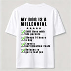PetTaxClub My Dog Is a Millennial Classic T Shirt (Back Print)