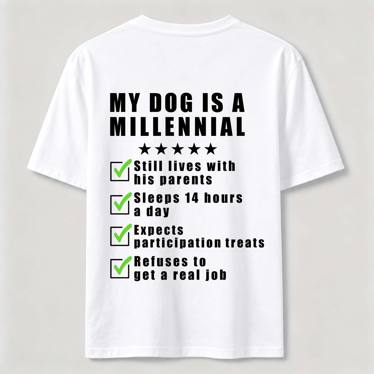 PetTaxClub My Dog Is a Millennial Classic T Shirt (Back Print)