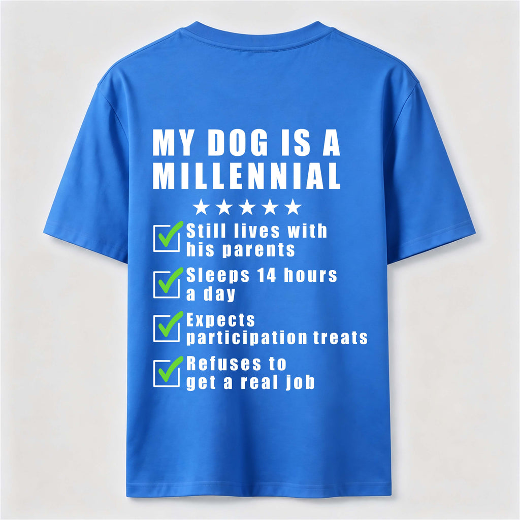 PetTaxClub My Dog Is a Millennial Classic T Shirt (Back Print)