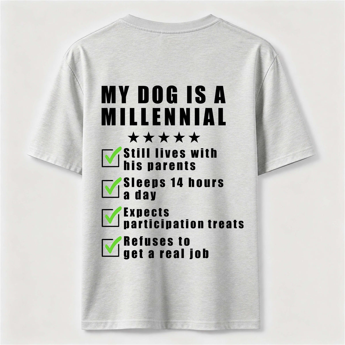 PetTaxClub My Dog Is a Millennial Classic T Shirt (Back Print)