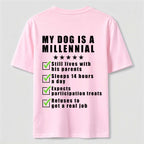 PetTaxClub My Dog Is a Millennial Classic T Shirt (Back Print)