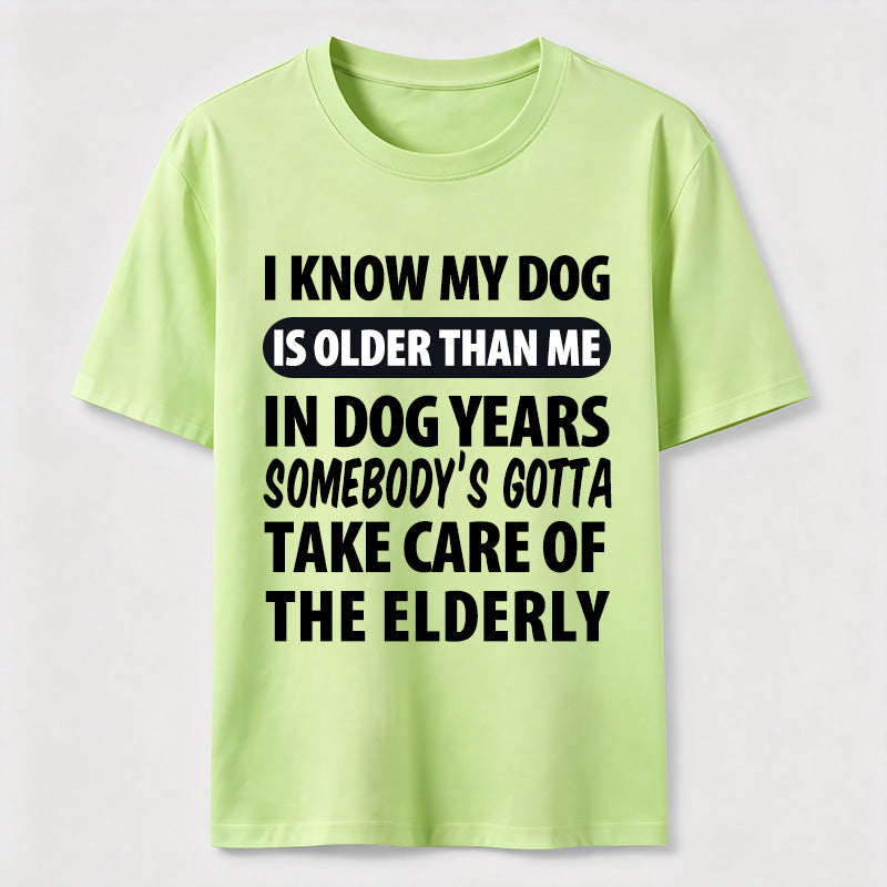 PetTaxClub My Dog Is Older Than Me Classic T Shirt