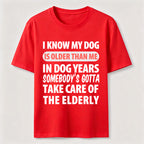 PetTaxClub My Dog Is Older Than Me Classic T Shirt