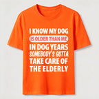 PetTaxClub My Dog Is Older Than Me Classic T Shirt