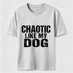 PetTaxClub Chaotic Like My Dog Classic T-Shirt