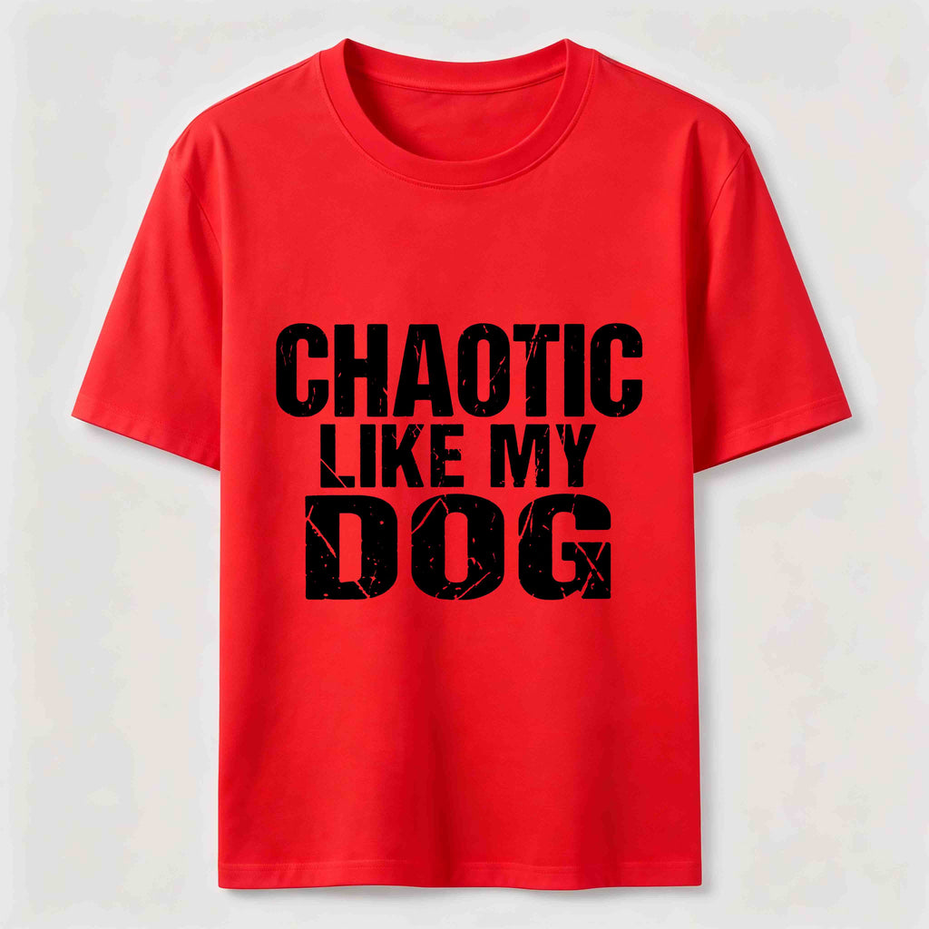 PetTaxClub Chaotic Like My Dog Classic T-Shirt