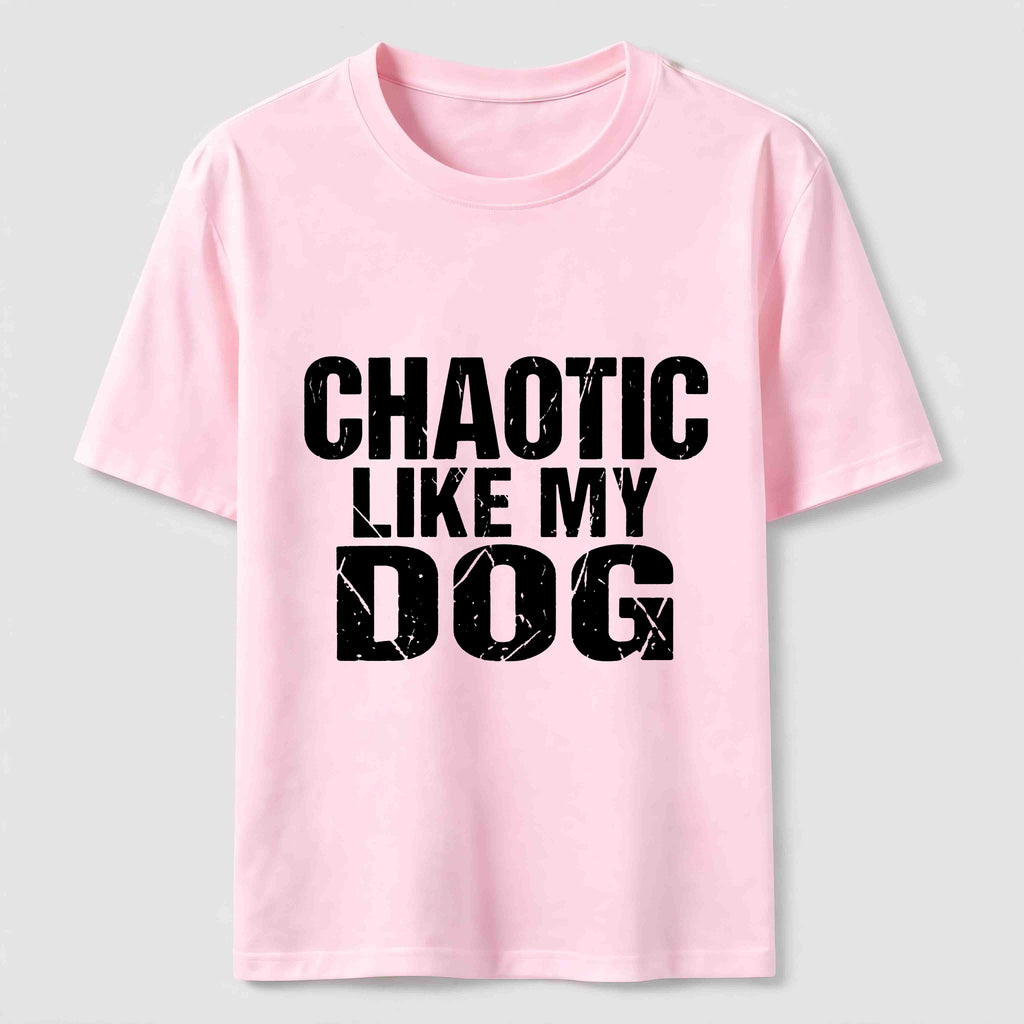 PetTaxClub Chaotic Like My Dog Classic T-Shirt