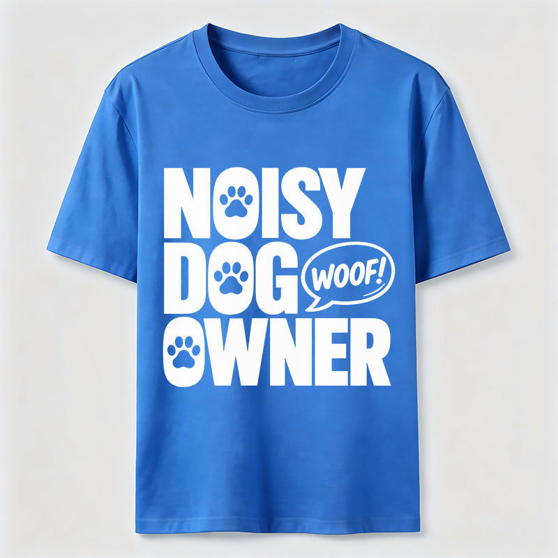 PetTaxClub Noisy Dog Owner Classic T-Shirt