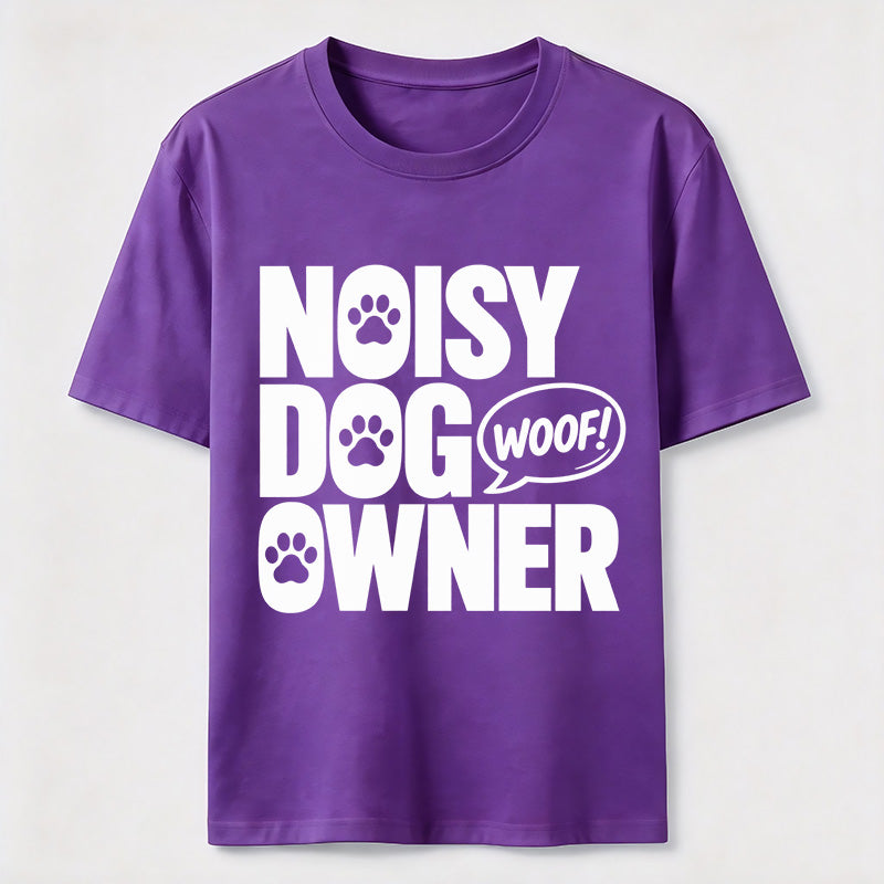 PetTaxClub Noisy Dog Owner Classic T-Shirt