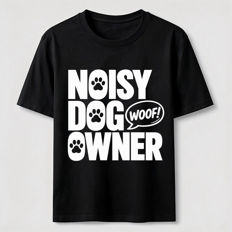 PetTaxClub Noisy Dog Owner Classic T-Shirt