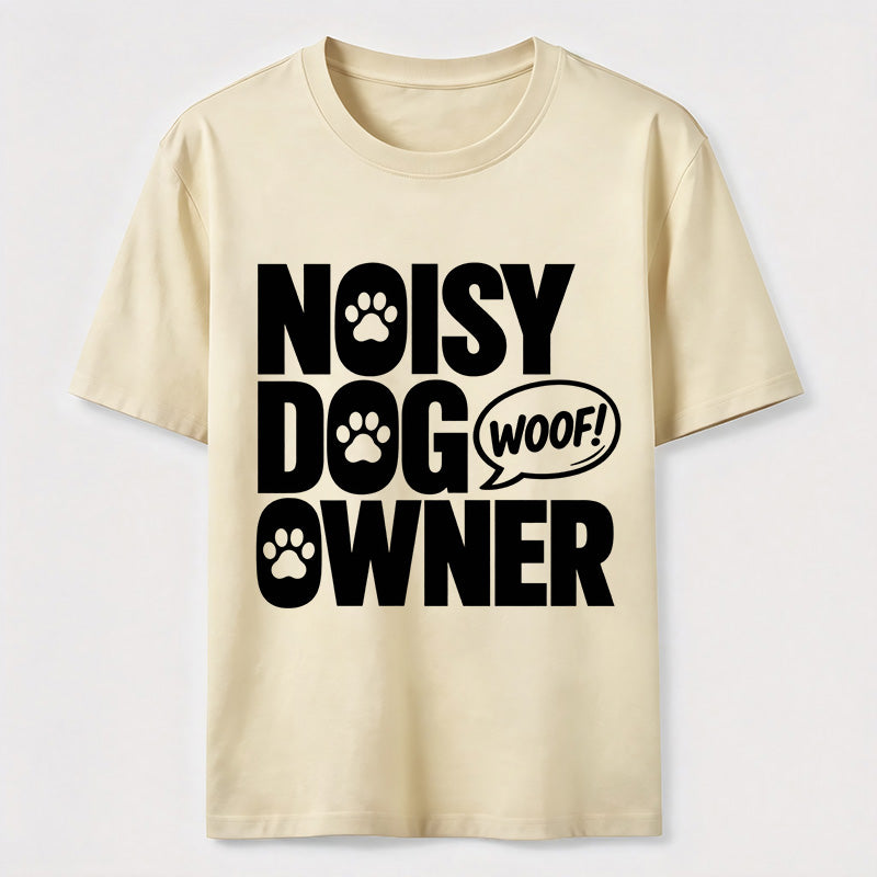 PetTaxClub Noisy Dog Owner Classic T-Shirt