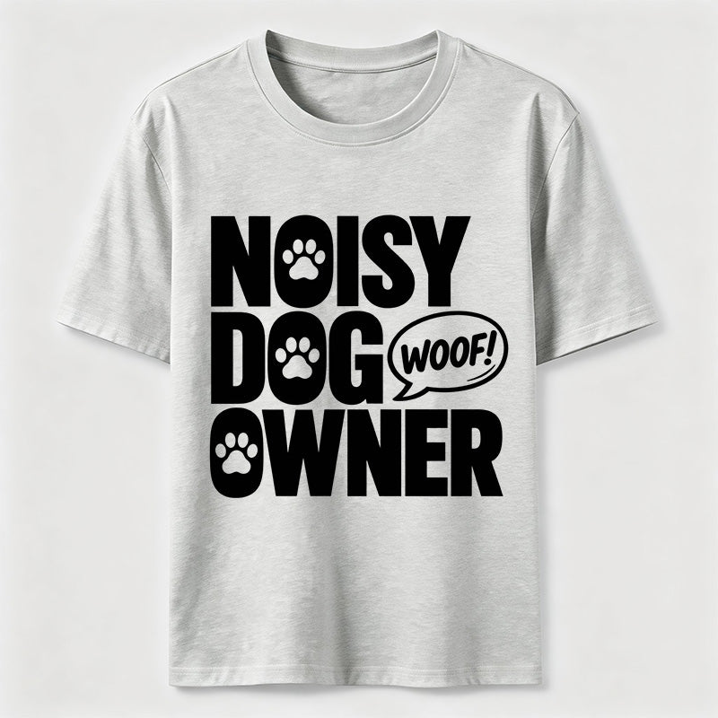 PetTaxClub Noisy Dog Owner Classic T-Shirt